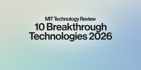 The Download: Introducing this year’s 10 Breakthrough Technologies 